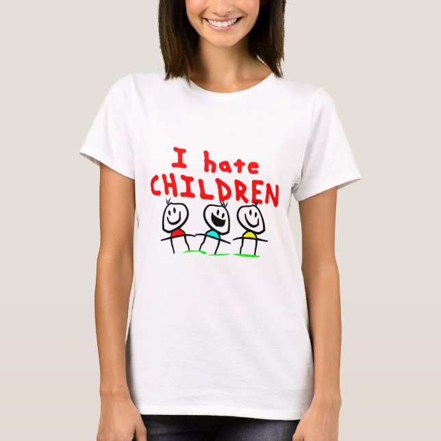 T-shirt Je déteste des enfants ! (Devant)
