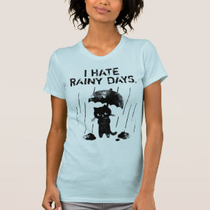 T-shirt Je déteste des jours pluvieux