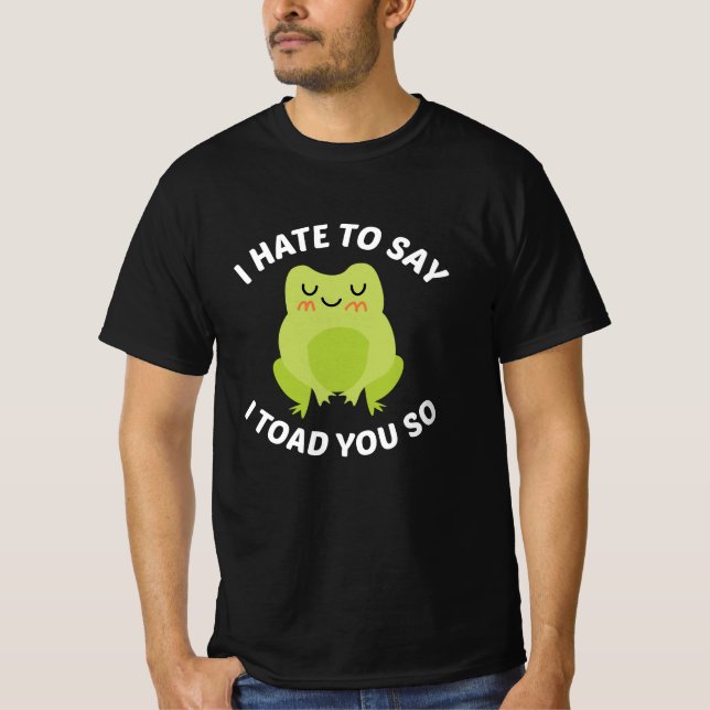 T-shirt Je Déteste Dire Que Je Vous Ai Pris Ainsi (Devant)