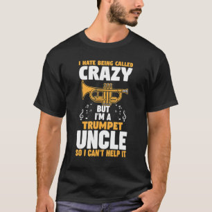 T-shirt Je déteste être appelé trompette oncle de trompett