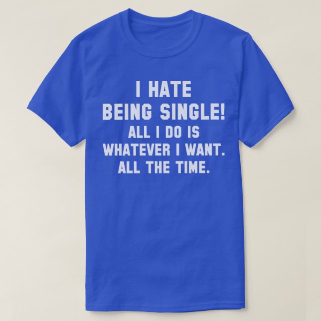 T-shirt Je déteste être célibataire 1 (Design devant)