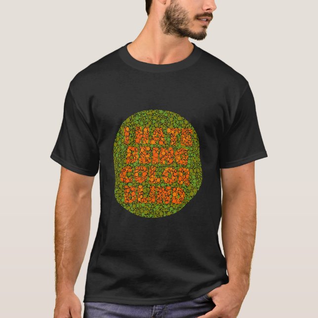 T-shirt Je Déteste Être Couleur Aveugle Drôle (Devant)