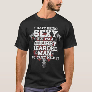 T-shirt Je déteste être sexy, mais je suis un homme à poil