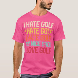 T-shirt Je déteste Golf Je déteste Golf Je déteste Golf Go