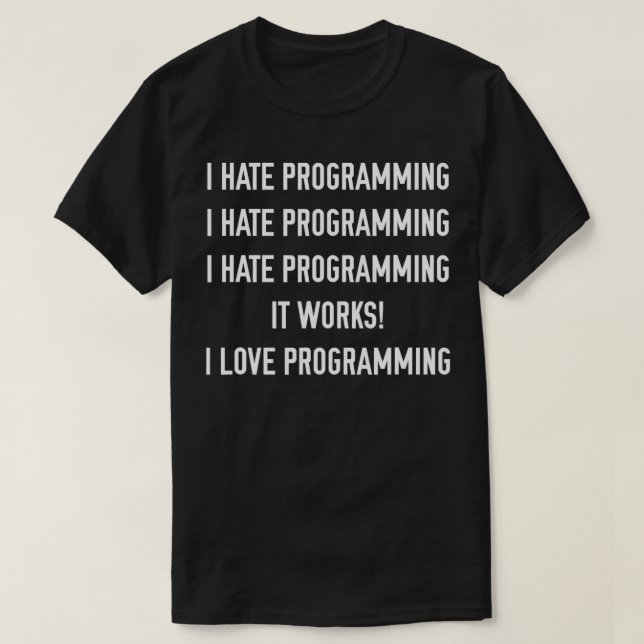 T-shirt Je déteste la programmation J'aime la programmatio (Design devant)