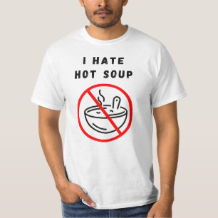 T-shirt Je déteste la soupe chaude