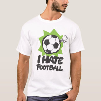 T-SHIRT JE DÉTESTE LE FOOTBALL