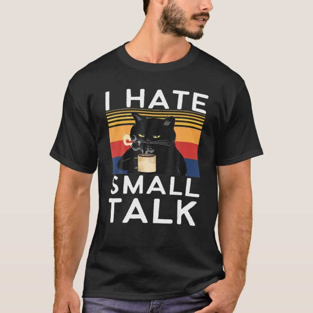 T-shirt Je déteste le petit Alk Sarcastique Black Chat Mèm (Devant)