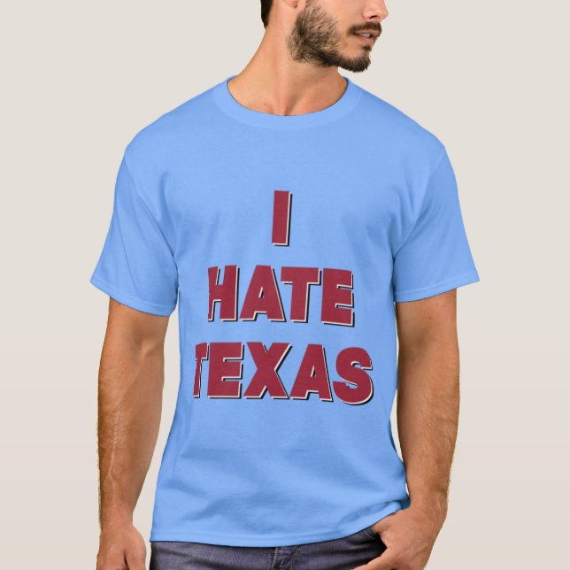 T-shirt Je déteste le Texas (Devant)