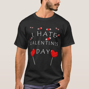T-shirt Je déteste les bonbons et les coeurs de la Saint V