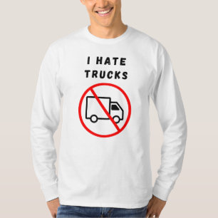 T-shirt Je déteste les camions