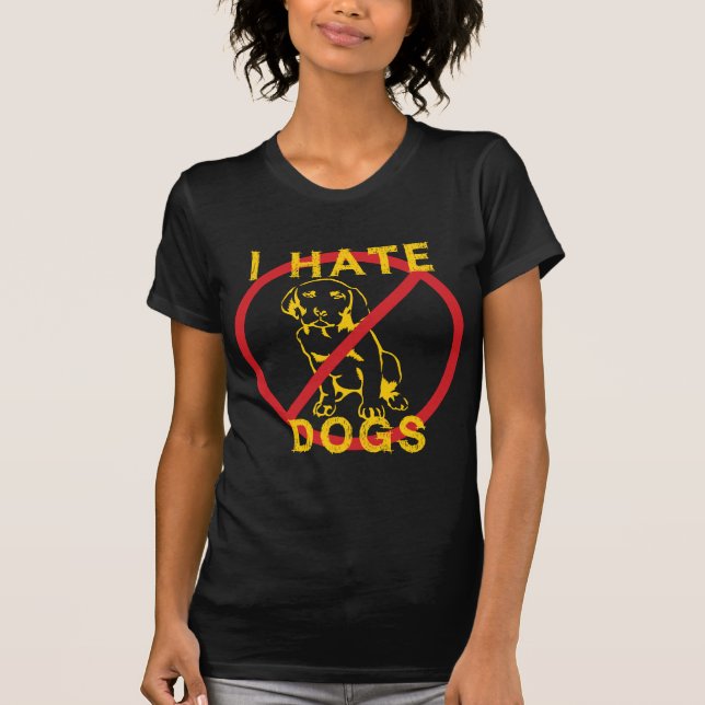 T-shirt Je déteste les chiens (Devant)