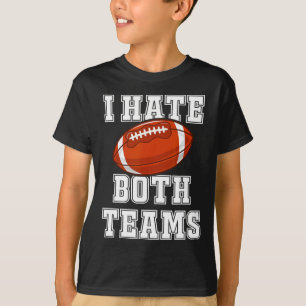 T-shirt Je Déteste Les Deux Équipes Football Amusant Kicko