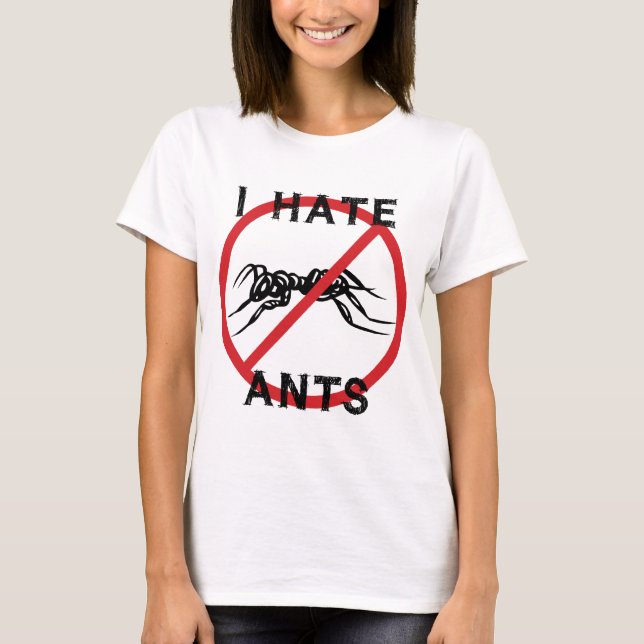 T-shirt Je déteste les fourmis (Devant)