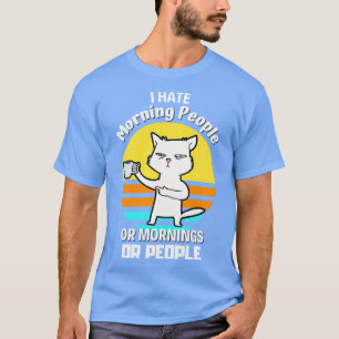 T-shirt Je Déteste Les Gens Du Matin Café Chat Sarcasme