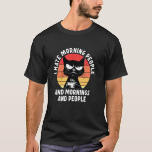 T-shirt Je déteste les gens du matin et les matins et les 