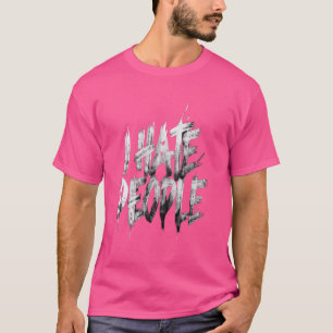 T-shirt Je déteste les gens misanthrope grincheux anti-soc