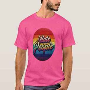 T-shirt Je déteste les gens misanthrope grincheux asocial 