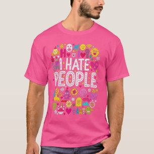 T-shirt Je Déteste Les Gens Misanthrope Grumpy Anti-Social