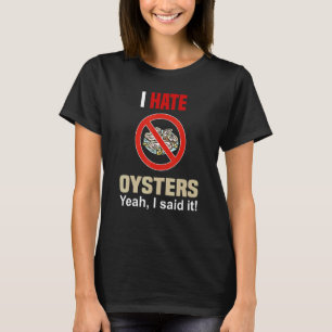 T-shirt Je déteste les huîtres Chemise drôle Ne pas aimer
