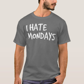 T-shirt JE DÉTESTE LES LUNDIS Idée cadeau drôle pour perso