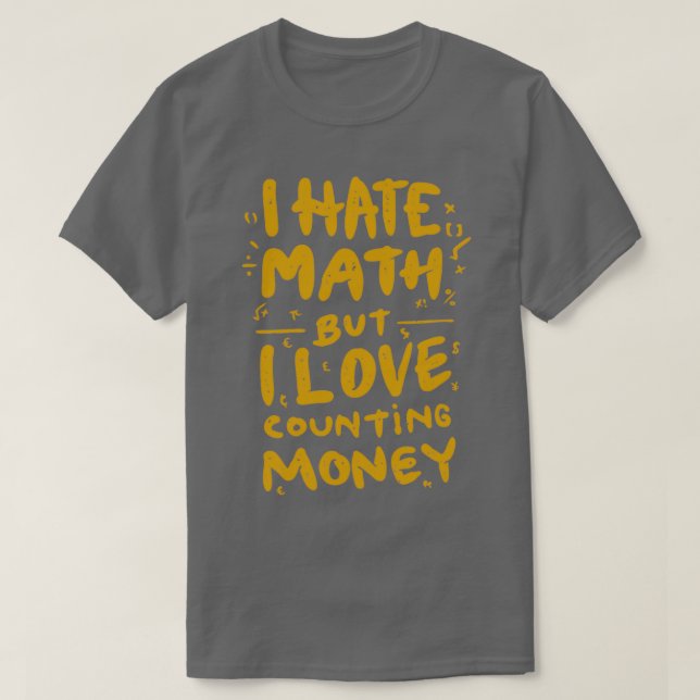 T-shirt Je Déteste Les Maths Mais J'Aime Compter Les Fille (Design devant)
