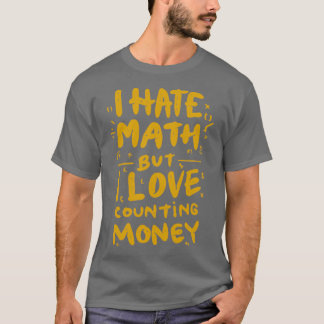 T-shirt Je Déteste Les Maths Mais J'Aime Compter Les Fille