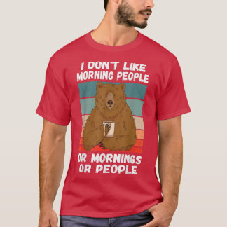 T-shirt Je Déteste Les Matins, Les Matins Et Les Gens Qui