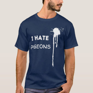 T-shirt Je déteste les pigeons
