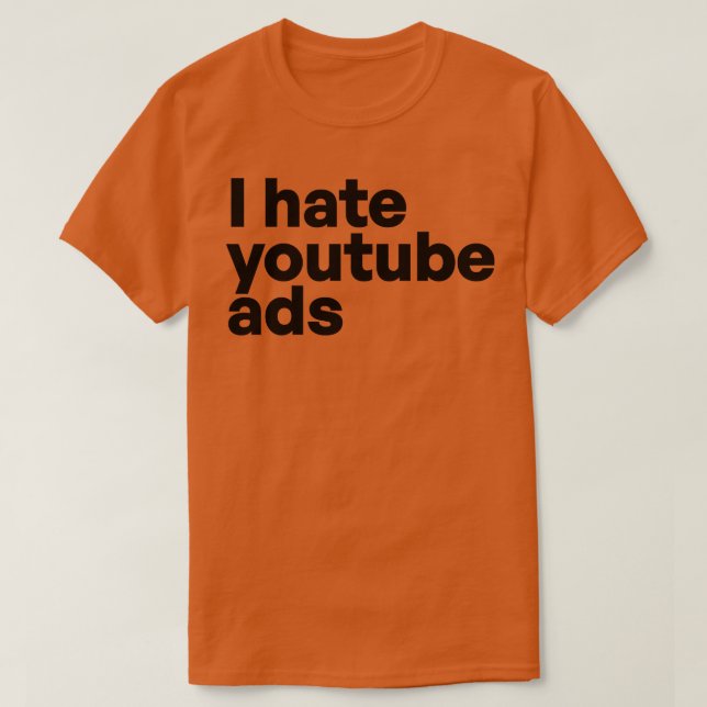 T-shirt Je déteste les pubs youtube (Design devant)