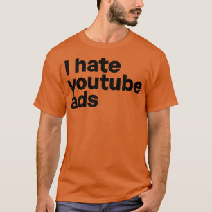 T-shirt Je déteste les pubs youtube