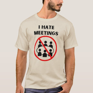 T-shirt Je déteste les réunions