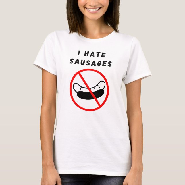 T-shirt Je déteste les saucisses (Devant)