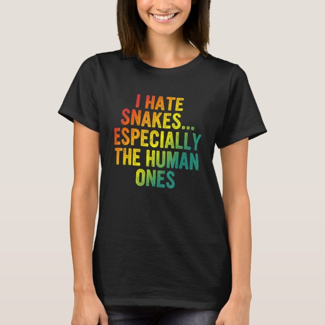 T-shirt Je Déteste Les Serpents Surtout Les Êtres Humains  (Devant)