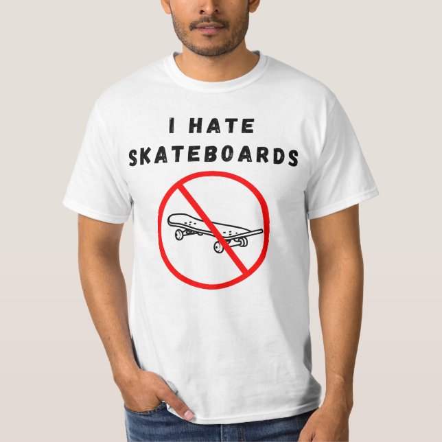 T-shirt Je déteste les skateboards