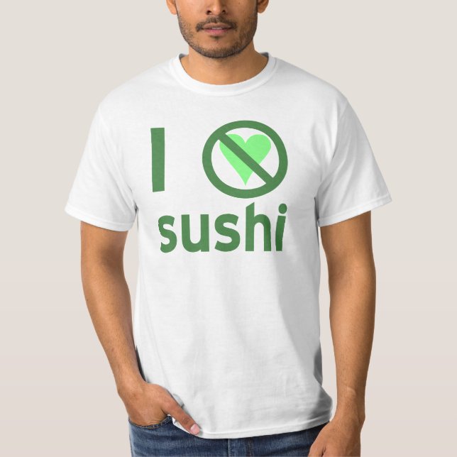 T-shirt Je déteste les sushis pas d'amour  (Devant)