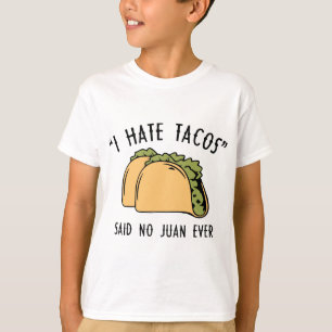 T-shirt Je Déteste Les Tacos - A Dit Non Juan Jamais