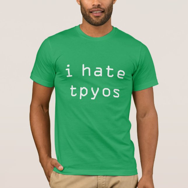 T-shirt Je déteste les tpyos (Devant)