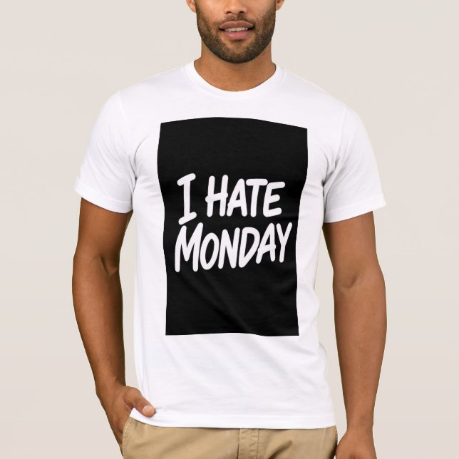T-SHIRT JE DÉTESTE LUNDI (Devant)