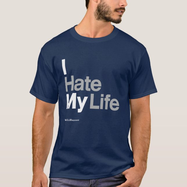 T-shirt Je déteste ma vie ~ par HateCLUBapparel (Devant)