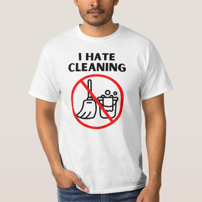 T-shirt Je déteste nettoyer (Devant)