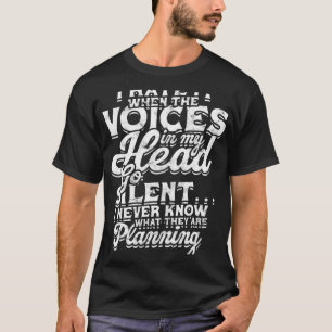 T-shirt Je déteste quand les voix dans ma tête se taisent