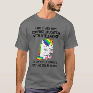 T-shirt Je Déteste Que Les Gens Confondent L'Éducation Ave