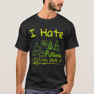 T-shirt Je déteste sortir Camping Trailer Voyage