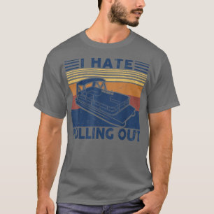 T-shirt Je déteste sortir le capitaine de bateau Retro pou