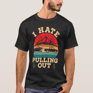 T-shirt Je Déteste Sortir Rétro Bateau À Bateau Capitaine