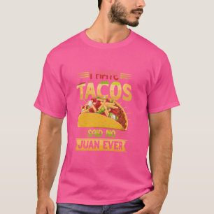 T-shirt Je Déteste Tacos A Dit Non Juan Jamais Drôle Nourr