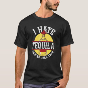 T-shirt Je Déteste Tequila A Dit Non À Juan