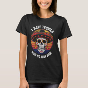 T-shirt Je Déteste Tequila A Dit Non À Juan Jamais Cinco D