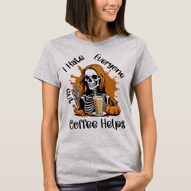 T-shirt Je Déteste Tout Le Monde Mais Le Café Aide, Hallow (Devant)